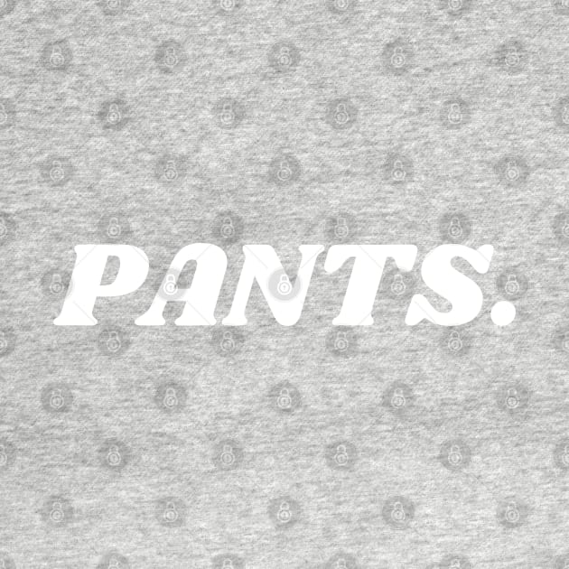 PANTS by blueduckstuff